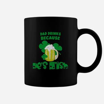 Dad Drinks Drinks Because He Is Irish St Patricks Day Baby Funny Coffee Mug - Seseable