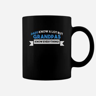 Dad Knows A Lot Grandpa Knows Everything T-shirt Coffee Mug - Seseable
