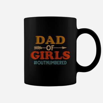 Dad Of Girls Outnumbered Vintage T-shirt Father's Day Gift T-shirt Coffee Mug - Seseable