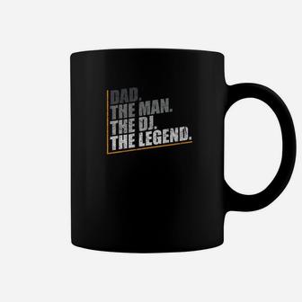 Dad The Man Dj Legend Disk Jockey Daddy Distressed Shirt Coffee Mug - Seseable