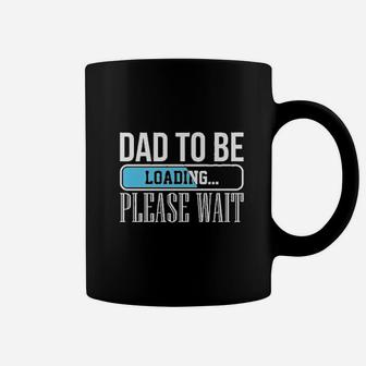 Dad To Be Loading Funny Baby Daddy Future Father Coffee Mug - Seseable
