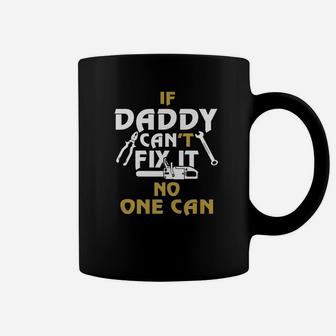 Daddy Can Fix It, best christmas gifts for dad Coffee Mug - Seseable