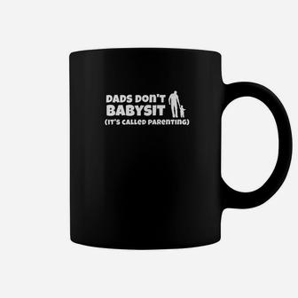 Dads Dont Babysit Funny Best Dad Christmas Gift Coffee Mug - Seseable