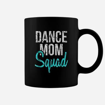 Dance Mom Squad Cool Mother Days Gift Coffee Mug - Seseable