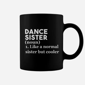 Dance Sister Definition Funny Sports Best Sister Coffee Mug - Seseable