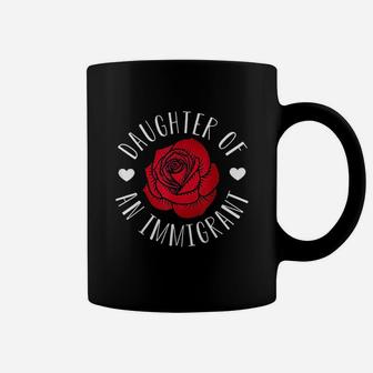 Daughter Of Immigrant Latina Asian Hispanic Heritage Coffee Mug - Seseable