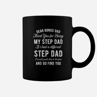 Dear Bonus Dad Thanks For Being My Step Dad Father Coffee Mug - Seseable
