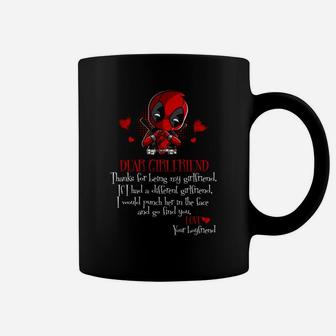 Dear Girlfriend, Thanks For Being My Girlfriend If I Have A Different Girlfriend, I Would Punch Her And Find You Coffee Mug - Seseable