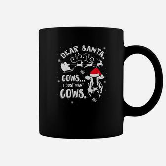 Dear Santa Cows I Just Want Cows Farmer Christmas Coffee Mug - Seseable