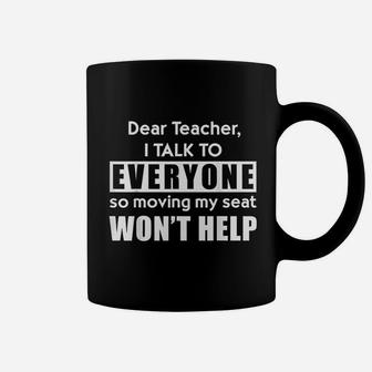 Dear Teacher I Talk To Everyone Cool Teacher Gift Coffee Mug - Seseable