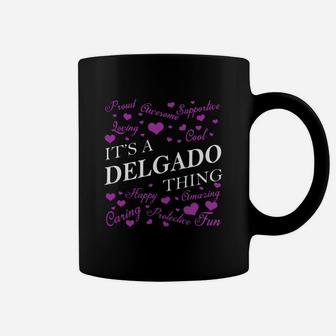 Delgado Shirts - It's A Delgado Thing Name Shirts Coffee Mug - Seseable