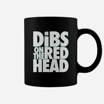 Dibs On The Redhead Funny St Patricks Day Coffee Mug | Seseable UK