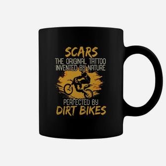 Dirt Bike Shirt Scars The Original Tattoo Motorcycle Shirt Coffee Mug - Seseable