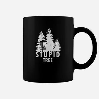 Disc Golf Stupid Tree T-shirt Funny Frolf Tee Coffee Mug - Seseable