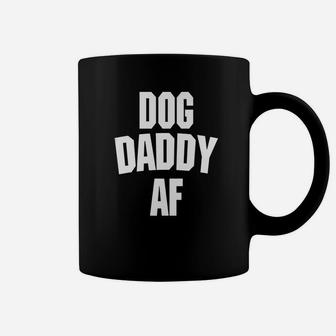 Dog Daddy Af, best christmas gifts for dad Coffee Mug - Seseable