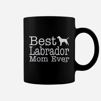 Dog Lover Gift Best Labrador Lab Mom Ever Coffee Mug - Seseable
