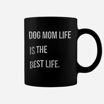 Dog Mom Life Is The Best Lifes Coffee Mug - Seseable