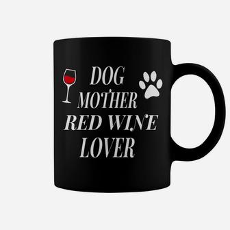 Dog Mother Red Wine Lover Funny Christmas Gif Coffee Mug - Seseable