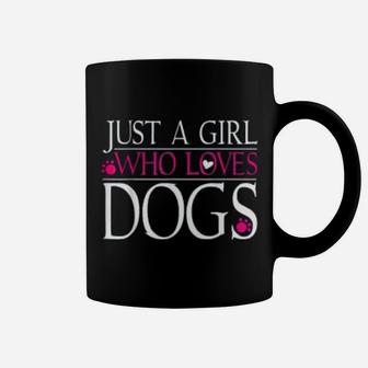 Dog Paws Dog Lover Gift Just A Girl Who Loves Dogs Coffee Mug - Seseable