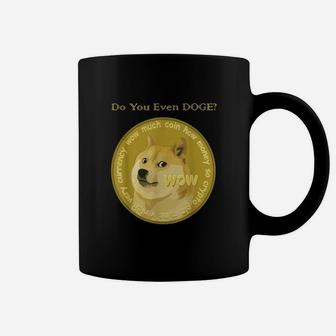 Doge Coin Do You Even Doge Coffee Mug - Seseable