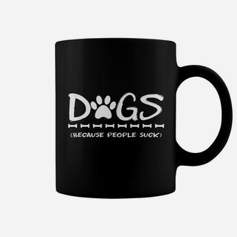 Dogs Because People Dogs Coffee Mug - Seseable