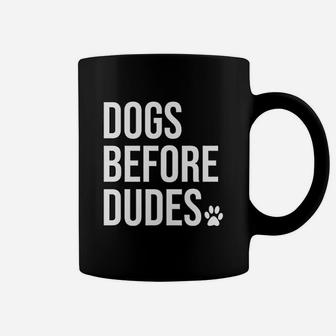 Dogs Before Dudes Puppy Dog Lovers Coffee Mug - Seseable