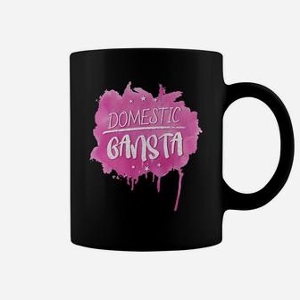 Domestic Gangsta Funny Stay At Home Mom Quote For Mama Coffee Mug - Seseable