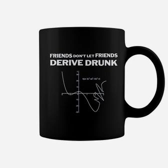 Dont Drink And Derive Funny Math Teacher Hilarious Drinking Graph Coffee Mug - Seseable