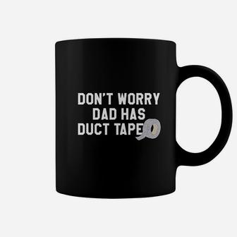 Dont Worry Dad Has Duct Tape Funny Father Handyman Fix It Coffee Mug - Seseable
