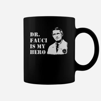 Dr Fauci Is My Hero Coffee Mug - Seseable