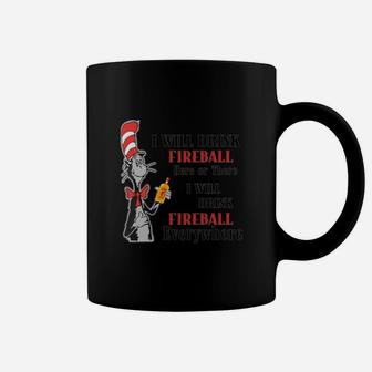 Dr Seuss I Will Drink Fireball Here Or There Shirt Coffee Mug - Seseable