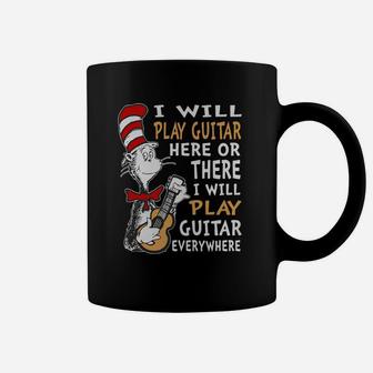 Dr Seuss I Will Play Guitar Here Or There I Will Play Guitar Everywhere Shirt Coffee Mug - Seseable