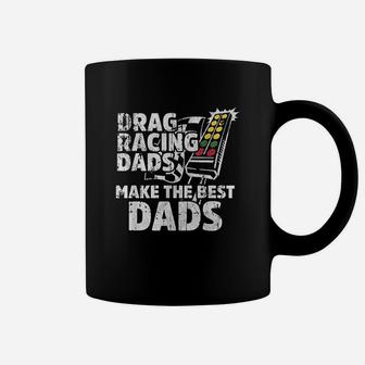 Drag Racing Dads Make The Best Dads Coffee Mug | Seseable UK