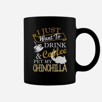 Drink Coffee And Pet My Chinchilla Shirt T-shirt Coffee Mug - Seseable