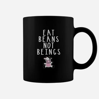 Eat Beans Not Beings Vegetarian Vegan Plant Based Diet Coffee Mug - Seseable