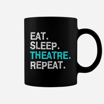 Eat Sleep Theatre Musical For Women Men Mom Coffee Mug - Seseable