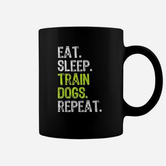Eat Sleep Train Dogs Trainer Training Funny Coffee Mug - Seseable