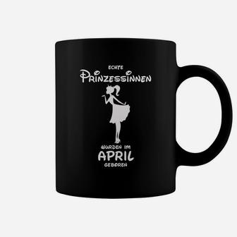 Echte Prinzessinnen April-Geburtstag Damen Tassen, Geschenkidee - Seseable