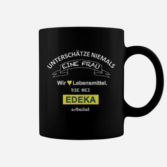 EDEKA Mitarbeiterin Damen Tassen, Lustiger Spruch für Frauen - Seseable