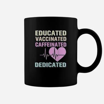 Educated Vaccinated Caffeinated Dedicated Funny Gift Nurse Coffee Mug - Seseable