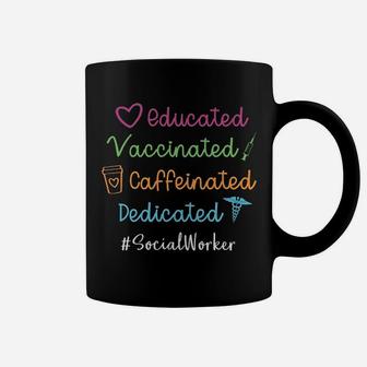 Educated Vaccinated Caffeinated Dedicated Social Worker Coffee Mug - Seseable