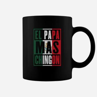 El Papa Mas Chingon Funny Mexican Dad Coffee Mug - Seseable