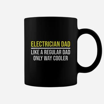 Electrician Dad Way Cooler Funny Father Daddy Coffee Mug - Seseable