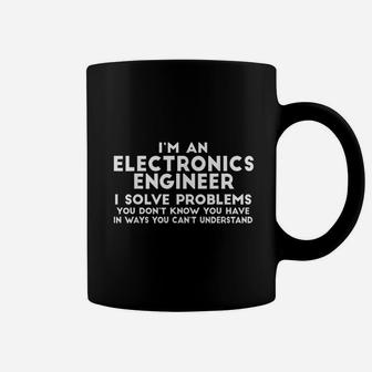 Engineer Funny Gift Electronics Engineer I Solve Problems Coffee Mug - Seseable