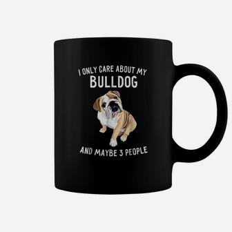 English Bulldog Lover Gifts I Only Care About Bulldog Coffee Mug - Seseable