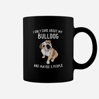 English Bulldog Lover I Only Care About Bulldog Coffee Mug - Seseable