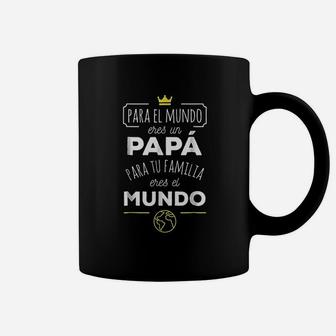 Eres El Mundo Papa Dia Del Padre Regalo Coffee Mug - Seseable