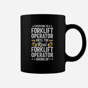 Everyone Is A Forklift Operator Truck Driver Funny Gift Coffee Mug - Seseable