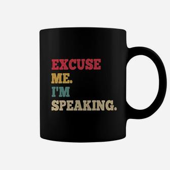 Excuse Me Im Speaking Vintage Coffee Mug - Seseable