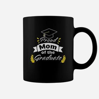 Family Graduation Proud Mom Of The Graduate Coffee Mug - Seseable